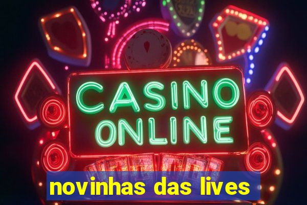 novinhas das lives